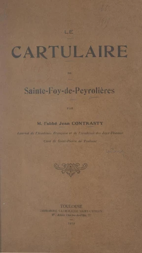 Le Cartulaire de Sainte-Foy-de-Peyrolières - Jean Contrasty - FeniXX réédition numérique