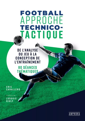 Football - Approche technico-tactique - Éric Caballero - Amphora