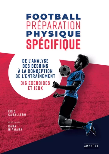 Football - Préparation physique spécifique - Éric Caballero - Amphora