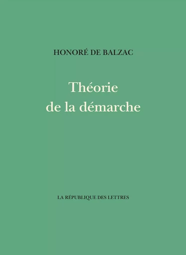 Théorie de la démarche - Honoré de Balzac - République des Lettres