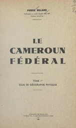 Le Cameroun fédéral (1)