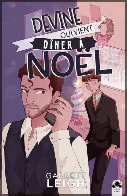 Devine qui vient dîner à Noël ? - Garrett Leigh - MxM Bookmark