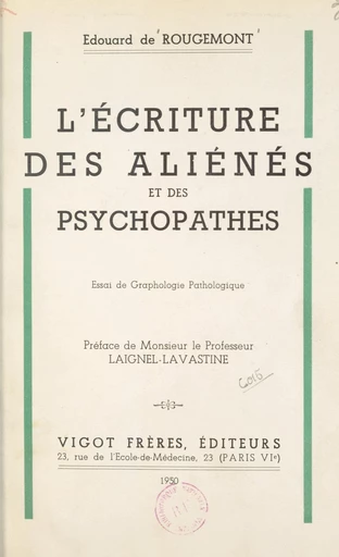 L'écriture des aliénés et des psychopathes - Édouard de Rougemont - FeniXX réédition numérique