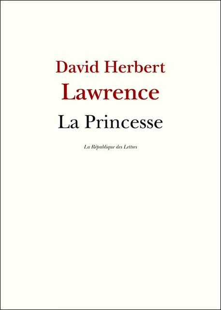 La Princesse - D. H. Lawrence, David Herbert Lawrence - République des Lettres