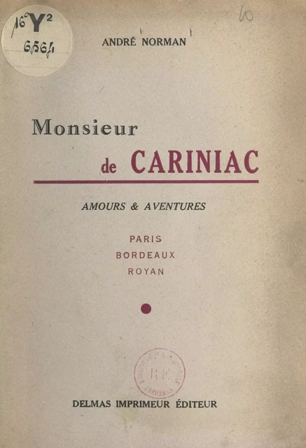 Monsieur de Cariniac - André Norman - FeniXX réédition numérique