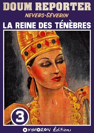 La Reine des Ténèbres -  Nevers-Séverin - OXYMORON Éditions