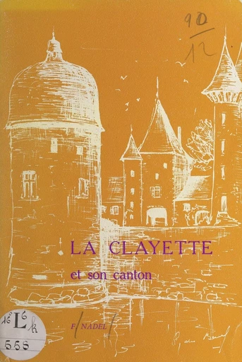 La Clayette et son canton - Franck Nadel - FeniXX réédition numérique