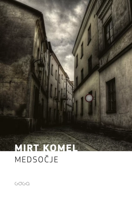 Medsočje - Mirt Komel - Publishing house Goga