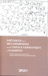 Poétique de la métamorphose dans l'espace germanique et européen