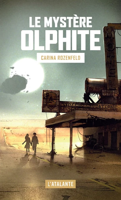 Le Mystère olphite - Carina Rozenfeld - L'Atalante