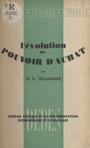 L'évolution du pouvoir d'achat depuis février 1947 - G. D. Delamarre - FeniXX réédition numérique