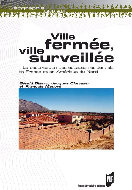 Ville fermée, ville surveillée - François Madoré, Gérald Billard, Jacques Chevalier - Presses universitaires de Rennes