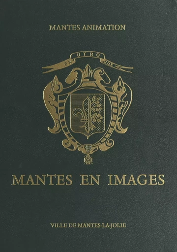 Mantes en images - Lucien Bresson, Paul Jolas - FeniXX réédition numérique