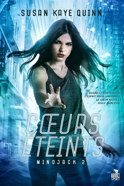 Cœurs éteints - Susan Kaye Quinn - Teen Spirit