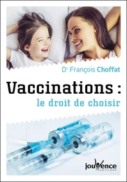 Vaccinations : le droit de choisir