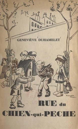 Rue du Chien-qui-Pêche - Geneviève Duhamelet - FeniXX réédition numérique