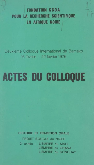 Actes du deuxième Colloque international de Bamako - R.M.A. Bedaux, Wladyslaw Filipowiak, Jacopo Gastaldi - FeniXX réédition numérique