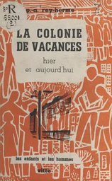 La colonie de vacances hier et aujourd'hui