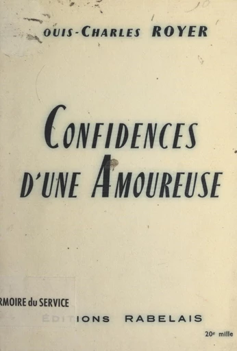 Confidences d'une amoureuse - Louis-Charles Royer - FeniXX réédition numérique