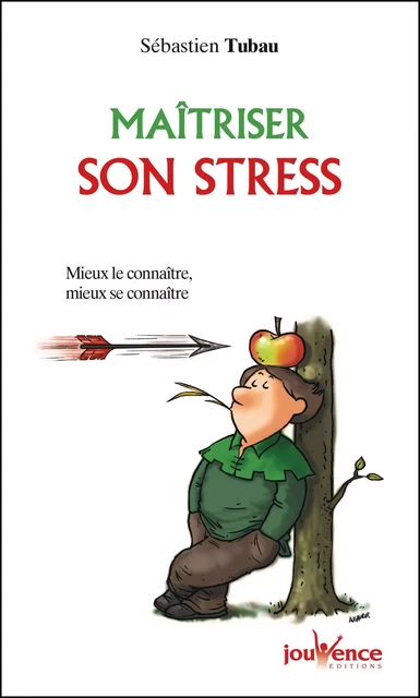 Maîtriser son stress - Sébastien Tubau - Éditions Jouvence