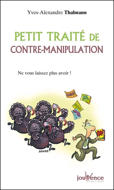 Petit traité de contre-manipulation - Yves-Alexandre Thalmann - Éditions Jouvence