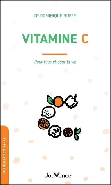 Vitamine C - Dr Dominique Rueff - Éditions Jouvence