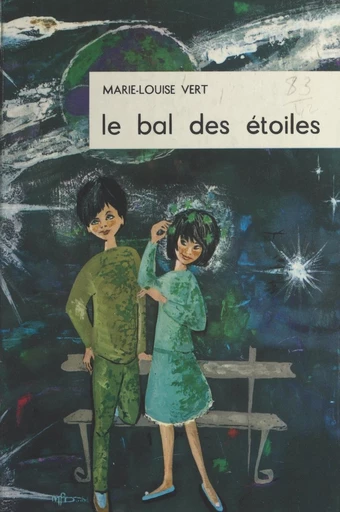 Le bal des étoiles - Marie-Louise Vert - FeniXX réédition numérique