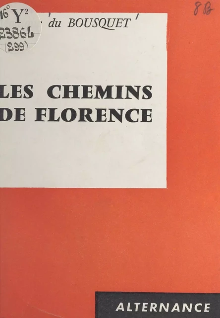 Les chemins de Florence - Monique du Bousquet - FeniXX réédition numérique