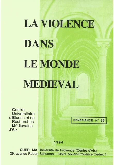 La violence dans le monde médiéval - Jean Arrouye, Anne Berthelot, Catherine Blons-Pierre, Marie-Odile Bodenheimer, Marie Rose Bonnet, Danielle Buschinger, Annie Cazenave, Nicole Chareyron, Micheline De Combarieu Du Grès, Annie Combes, Chantal Connochie-Bourgne, Francis Dubost, Christine Ferlampin-Acher, Joëlle Fuhrmann, Gérard Gouiran, Jean-Guy Gouttebroze, Marie-Geneviève Grossel, Michelle Houdeville-Augier, Jean Lacroix, Dominique Lagorgette, André Moisan, Marie-Françoise Notz, Maria José Palla, Jean-Marc Pastré, Jean-Pierre Perrot, Miha Pintarič, Christiane Raynaud, Yves Roguet, Monique Santucci, Chantal de Saulnier, Geneviève Sodigné-Costes, Wolfgang Spiewok, Richard Trachsler, Jean-Jacques Vincensini, Jacques Voisenet, David Wrisley - Presses universitaires de Provence