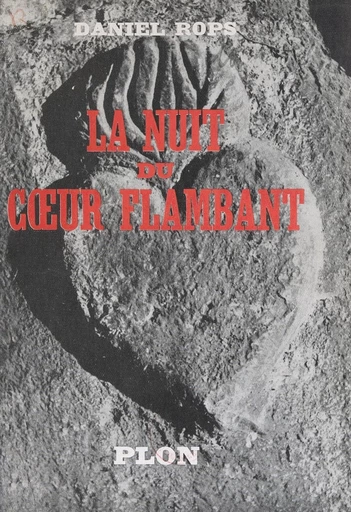 La nuit du cœur flambant -  Daniel-Rops - FeniXX réédition numérique