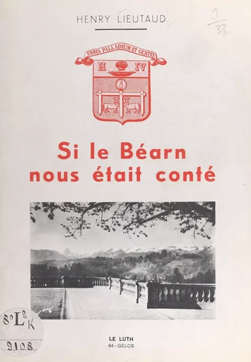 Si le Béarn nous était conté - Henry Lieutaud - FeniXX réédition numérique