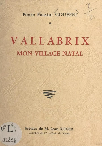 Vallabrix, mon village natal - Pierre Faustin Gouffet - FeniXX réédition numérique