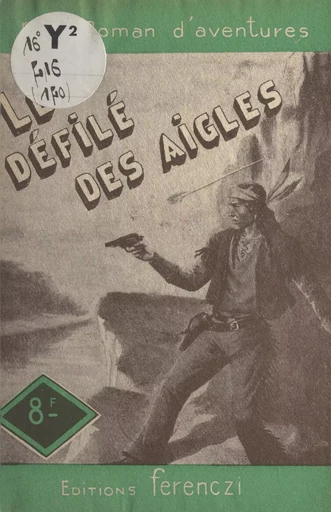 Le défilé des aigles - Maurice Limat - FeniXX réédition numérique