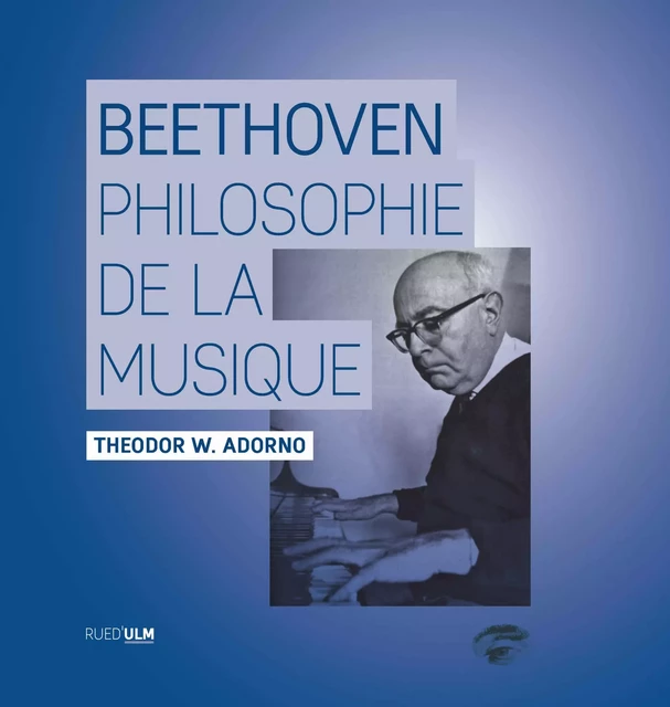 Beethoven - W. Thedor Adorno - Éditions Rue d’Ulm via OpenEdition