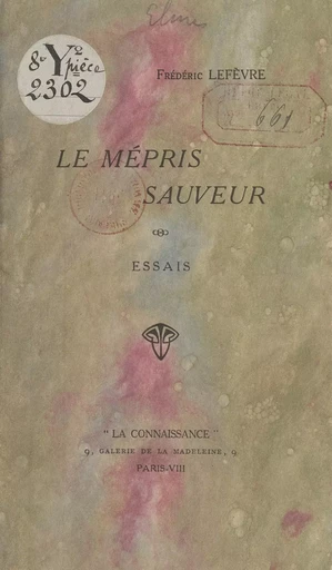 Le mépris sauveur - Frédéric Lefèvre - FeniXX réédition numérique