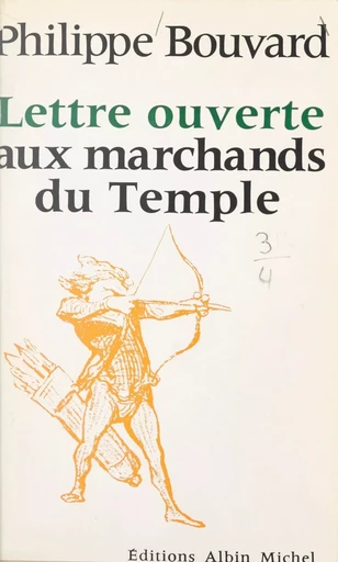 Lettre ouverte aux marchands du temple - Philippe Bouvard - FeniXX réédition numérique