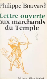 Lettre ouverte aux marchands du temple