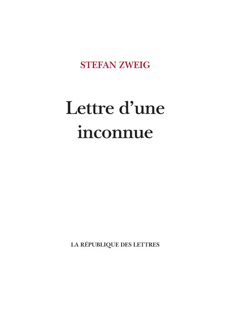 Lettre d'une inconnue - Stefan Zweig - République des Lettres