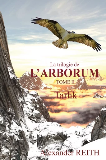 L'Arborum, Tome II - Alexander Reith - Atramenta