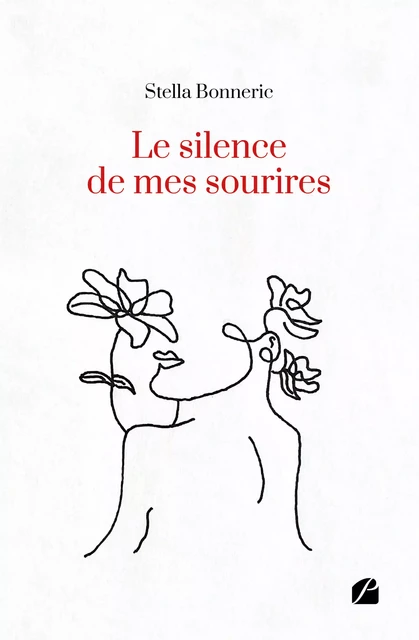 Le silence de mes sourires - Stella Bonneric - Editions du Panthéon