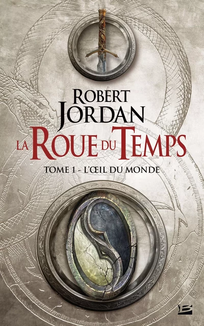 La Roue du Temps, T1 : L'OEil du monde - Robert Jordan - Bragelonne