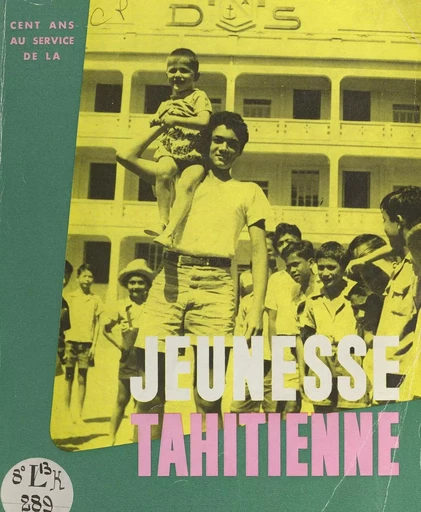 Les frères de l'instruction chrétienne en Polynésie française 1860-1960 - Henri Charles Rulon - FeniXX réédition numérique