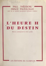 L'heure H du destin