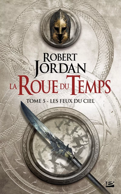 La Roue du Temps, T5 : Les Feux du ciel - Robert Jordan - Bragelonne