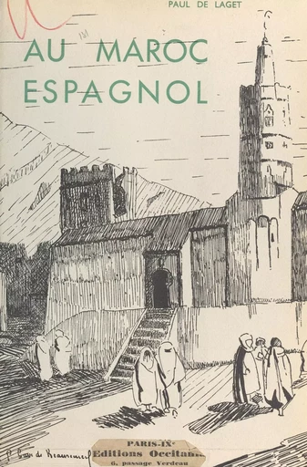 Au Maroc espagnol - Paul de Laget - FeniXX réédition numérique