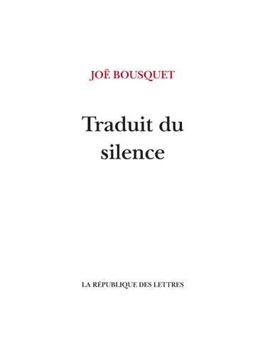 Traduit du silence - Joë Bousquet - République des Lettres