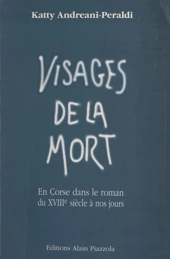 Visages de la mort - Katty Andreani-Peraldi - FeniXX réédition numérique