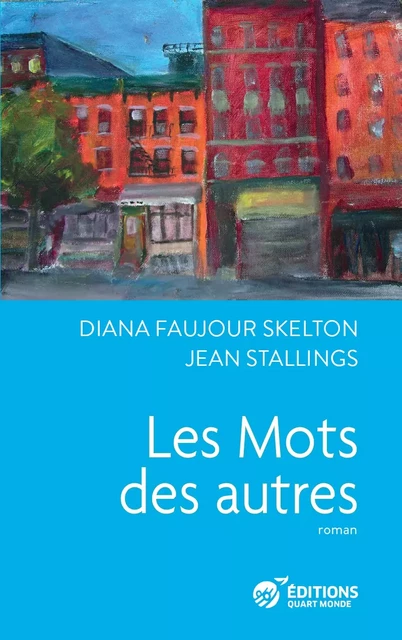 Les Mots des autres - Diana Faujour Skelton, Jean Stallings - Editions Quart Monde