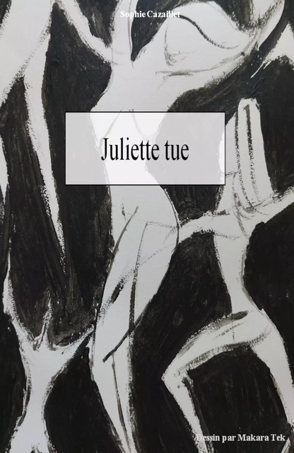 Juliette tue - Sophie Cazaillet - Librinova