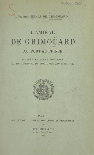 L'amiral de Grimoüard au Port-au-Prince - Henri de Grimoüard - FeniXX réédition numérique